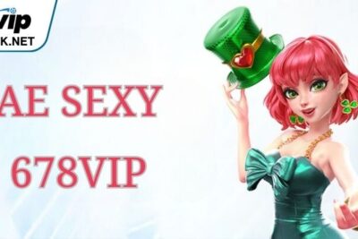AE Sexy 678vip – Sảnh Game Cược Hấp Dẫn Nhất Hiện Nay